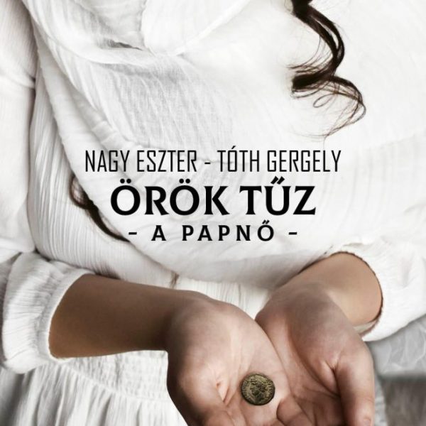 ÖRÖK TŰZ - A PAPNŐ