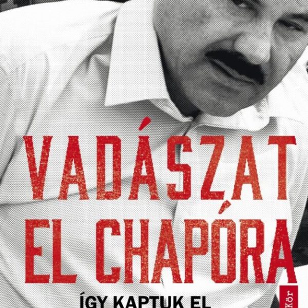 VADÁSZAT EL CHAPÓRA