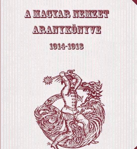 A MAGYAR NEMZET ARANYKÖNYVE 1914-1918