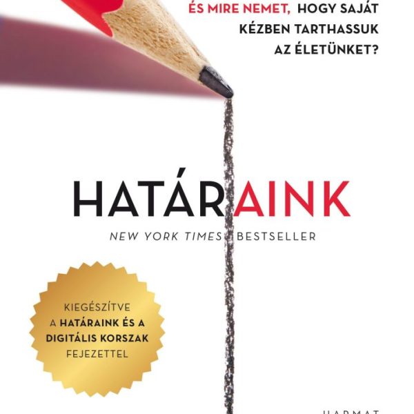 HATÁRAINK - ÚJ - MIRE MONDJUNK IGENT ÉS MIRE NEMET, HOGY SAJÁT KÉZBEN TARTHASSUK