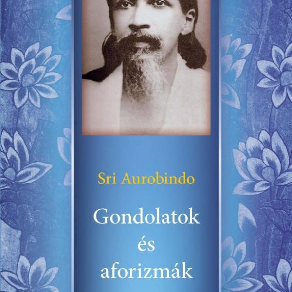 GONDOLATOK ÉS AFORIZMÁK