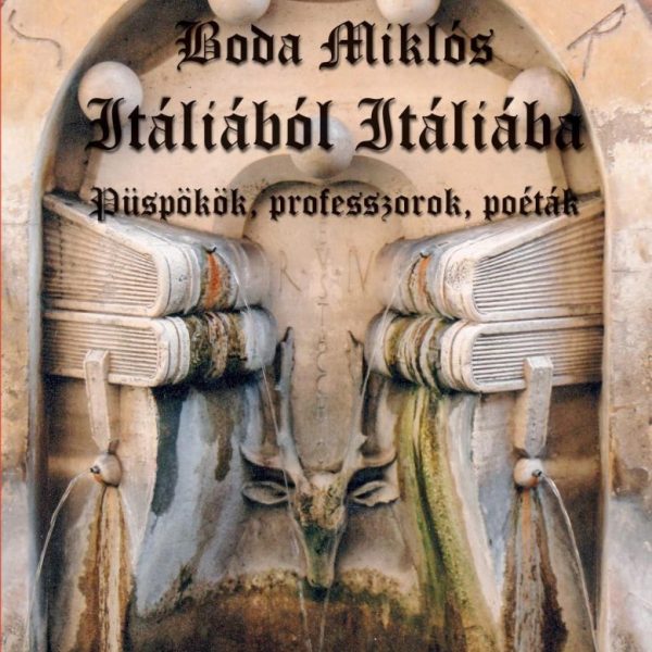 ITÁLIÁBÓL ITÁLIÁBA - PÜSPÖKÖK, PÓÉTÁK, PROFESSZOROK