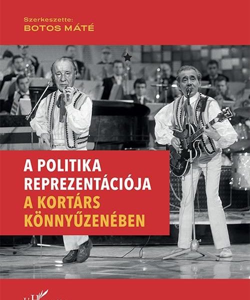 A POLITIKA REPREZENTÁCIÓJA A KORTÁRS KÖNNYŰZENÉBEN