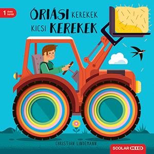 ÓRIÁSI KEREKEK, KICSI KEREKEK