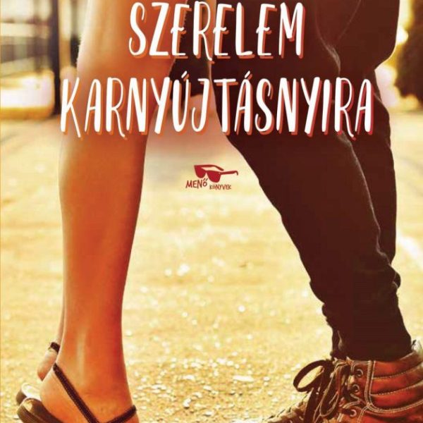 SZERELEM KARNYÚJTÁSNYIRA