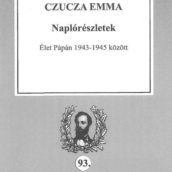 NAPLÓRÉSZLETEK - ÉLET PÁPÁN 1943-1945 KÖZÖTT