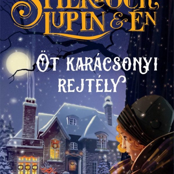 SHERLOCK, LUPIN ÉS ÉN - ÖT KARÁCSONYI REJTÉLY