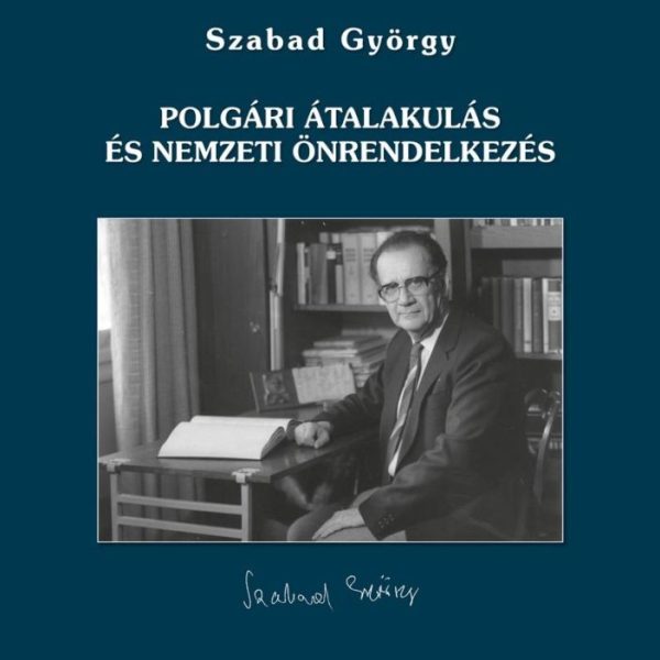 POLGÁRI ÁTALAKULÁS ÉS NEMZETI ÖNRENDELKEZÉS
