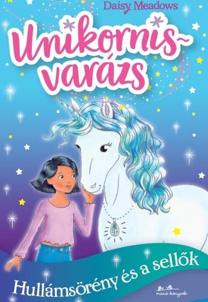UNIKORNISVARÁZS 4. - HULLÁMSÖRÉNY ÉS A SELLŐK