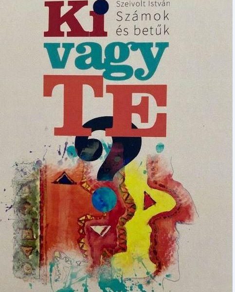 KI VAGY TE? - SZÁMOK ÉS BETŰK