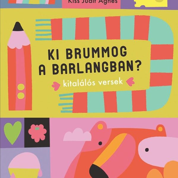 KI BRUMMOG A BARLANGBAN? - KITALÁLOS VERSEK -