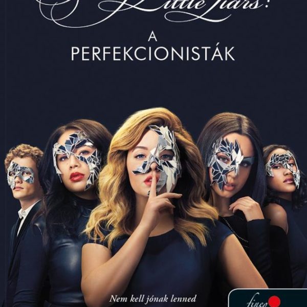 PRETTY LITTLE LIARS - A PERFEKCIONISTÁK