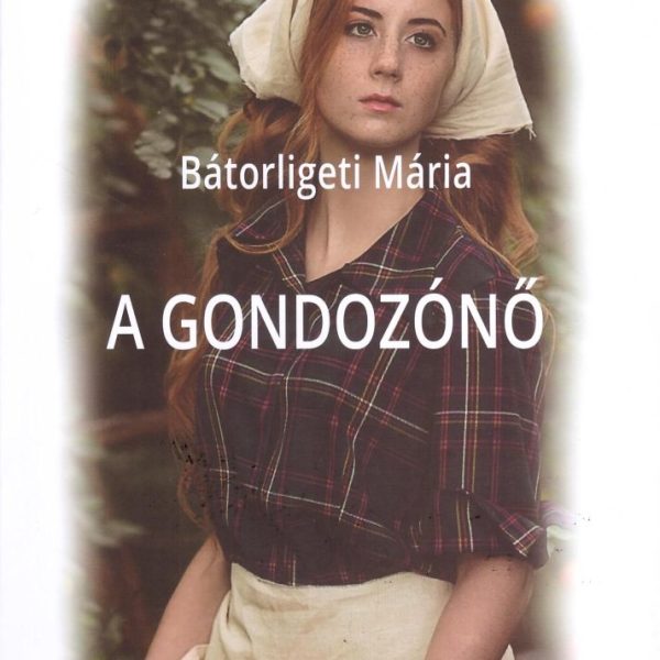 A GONDOZÓNŐ