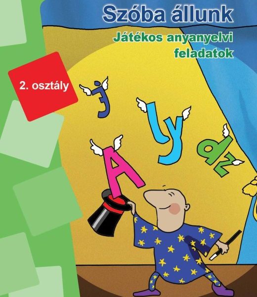 SZÓBA ÁLLUNK - ANYANYELV 2. OSZTÁLY - LEGYÉL TE IS LÜK BAJNOK!