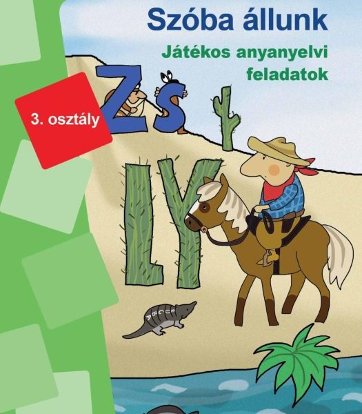 SZÓBA ÁLLUNK - ANYANYELV 3. OSZTÁLY - LEGYÉL TE IS LÜK BAJNOK!