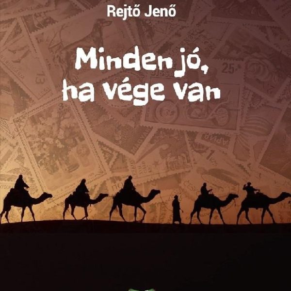 MINDEN JÓ, HA VÉGE VAN