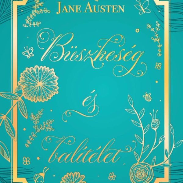 BÜSZKESÉG ÉS BALÍTÉLET - ÖRÖK KEDVENCEK