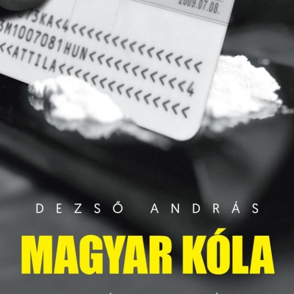 MAGYAR KÓLA - A KOKAIN ÚTJA MAGYARORSZÁGON