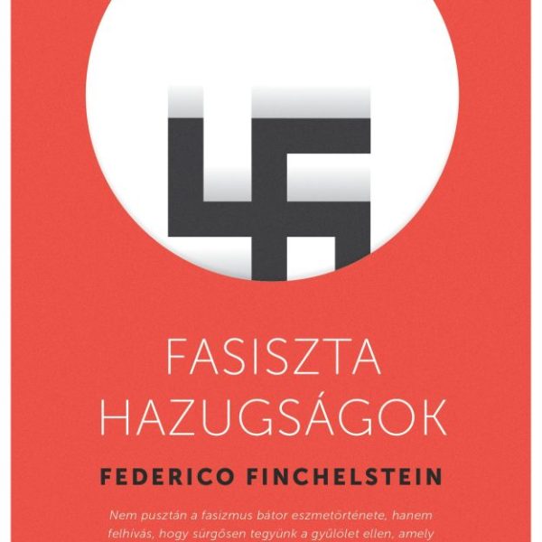 FASISZTA HAZUGSÁGOK