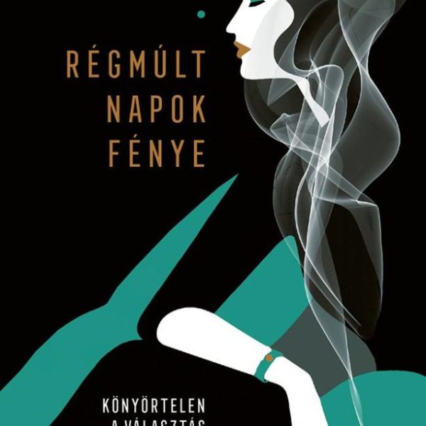 RÉGMÚLT NAPOK FÉNYE - KÖNYÖRTELEN A VÁLASZTÁS SZERELEM ÉS SZABADSÁG KÖZÖTT
