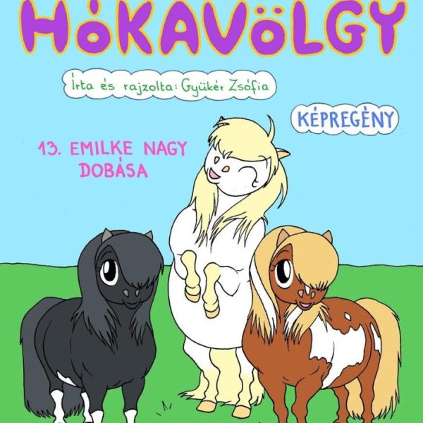 HÓKAVÖLGY 13. - EMILKE NAGY DOBÁSA