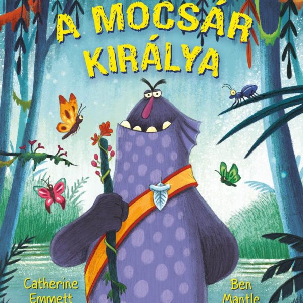 A MOCSÁR KIRÁLYA