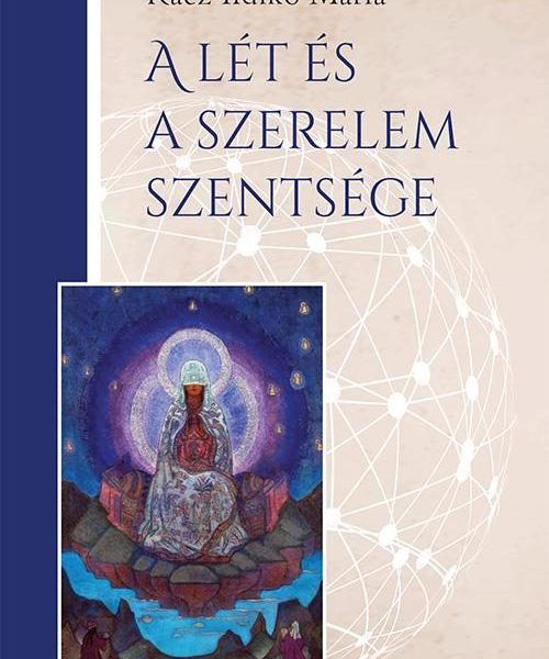 A LÉT ÉS A SZERELEM SZENTSÉGE