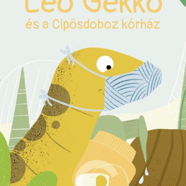 LEO GEKKÓ ÉS A CIPŐSDOBOZ KÓRHÁZ