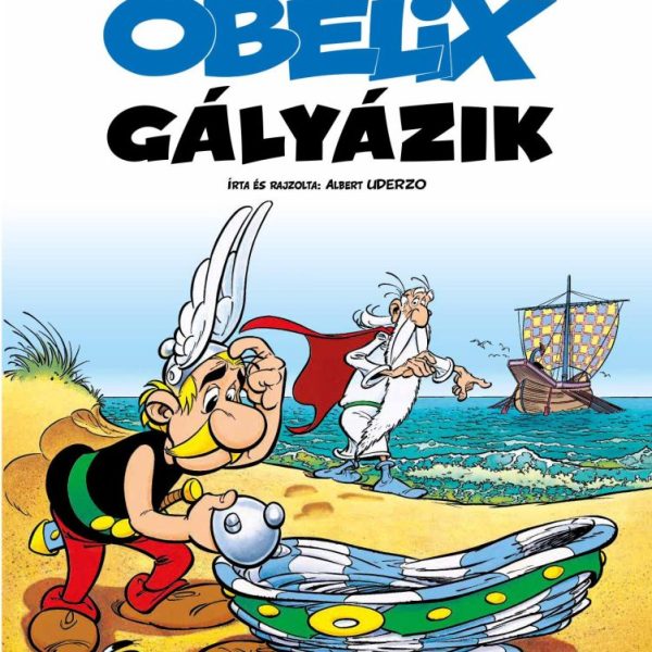 OBELIX GÁLYÁZIK - ASTERIX 30.
