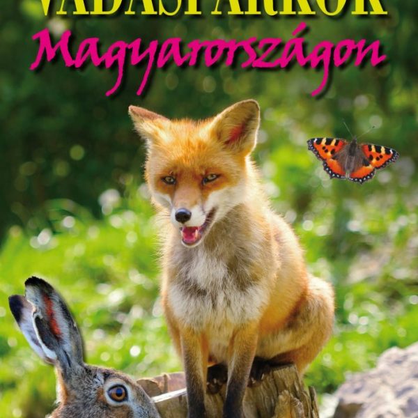 VADASPARKOK MAGYARORSZÁGON
