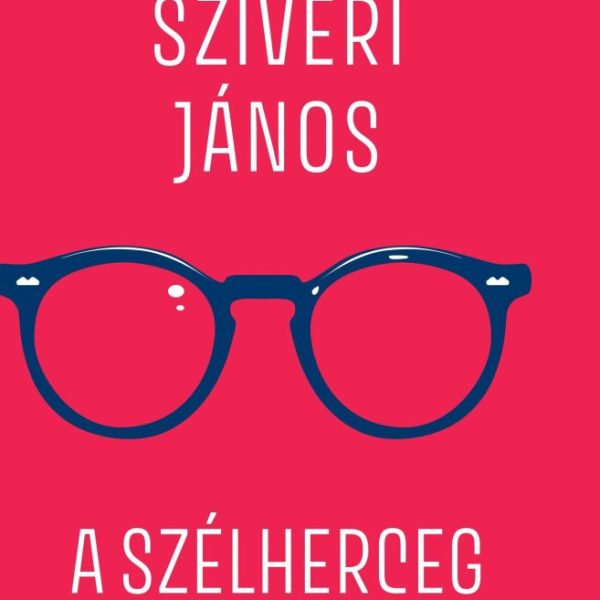 A SZÉLHERCEG - VÁLOGATOTT VERSEK