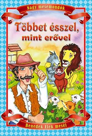 TÖBBET ÉSSZEL, MINT ERŐVEL (ÚJ KIADÁS)