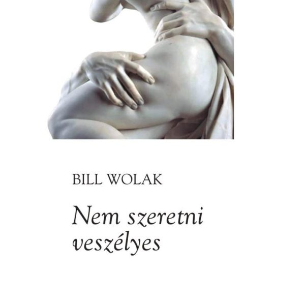 NEM SZERETNI VESZÉLYES
