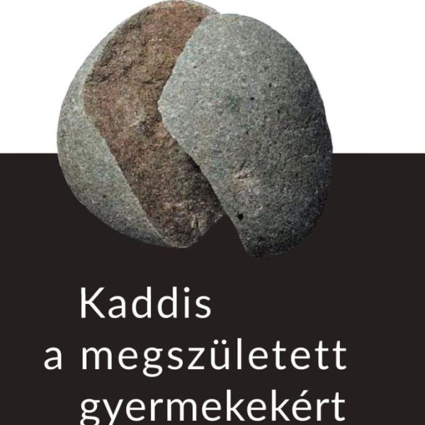 KADDIS A MEGSZÜLETETT GYERMEKEKÉRT
