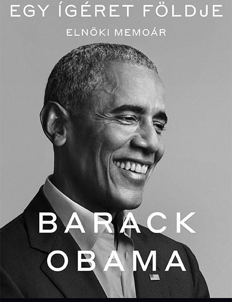 EGY ÍGÉRET FÖLDJE - ELNÖKI MEMOÁR I.