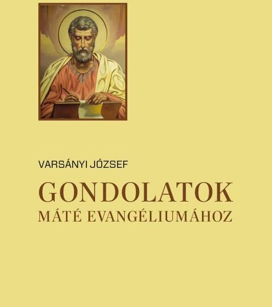 GONDOLATOK MÁTÉ EVANGÉLIUMÁHOZ