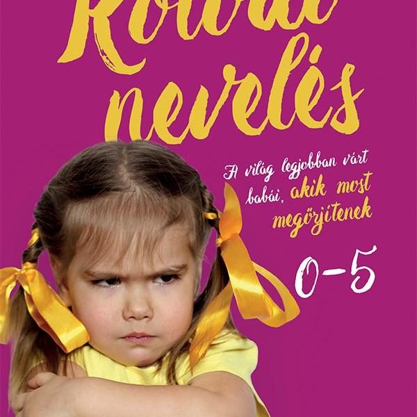 KÖTŐDŐ NEVELÉS - A VILÁG LEGJOBBAN VÁRT BABÁI, AKIK MOST MEGŐRJÍTENEK