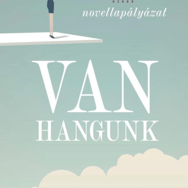 VAN HANGUNK - NOVELLAPÁLYÁZAT