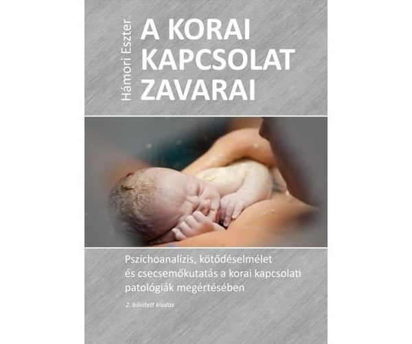 A KORAI KAPCSOLAT ZAVARAI - 2., BŐVÍTETT KIADÁS