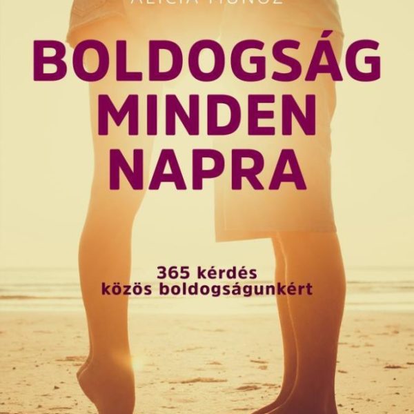 BOLDOGSÁG MINDEN NAPRA