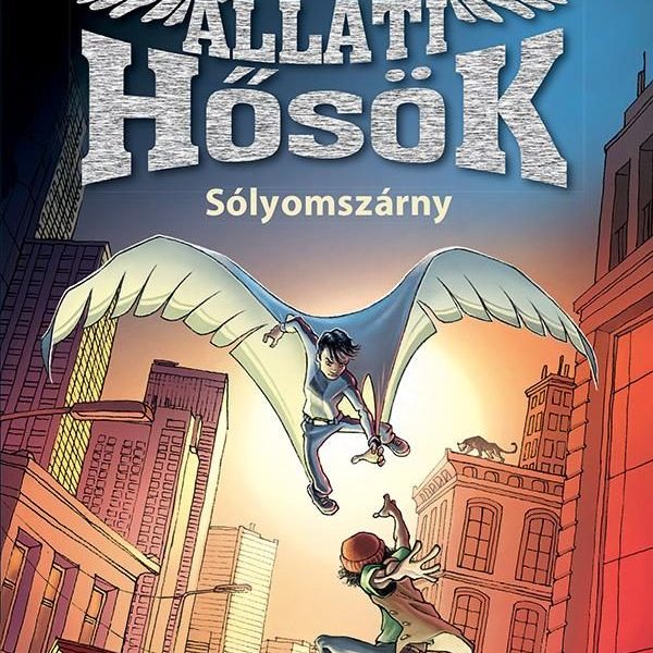 SÓLYOMSZÁRNY - ÁLLATI HŐSÖK 1.