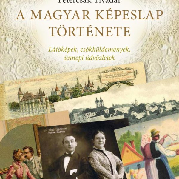 A MAGYAR KÉPESLAP TÖRTÉNETE