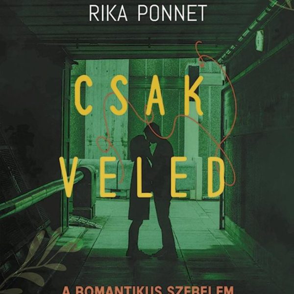 CSAK VELED - A ROMANTIKUS SZERELEM VISSZATÉRÉSE
