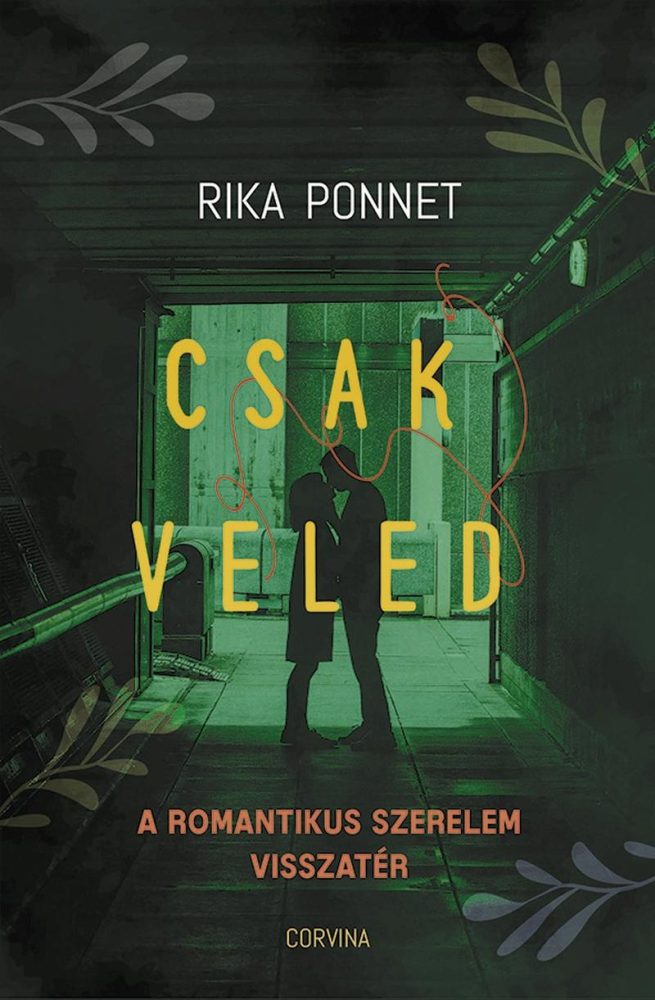CSAK VELED - A ROMANTIKUS SZERELEM VISSZATÉRÉSE