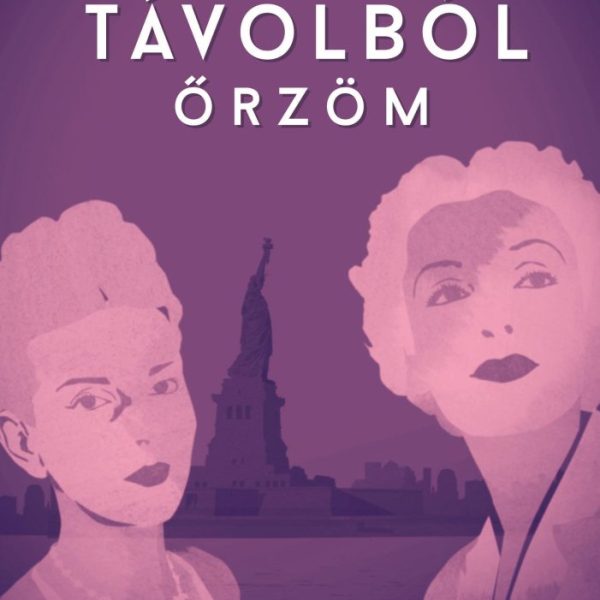 TÁVOLBÓL ŐRZÖM