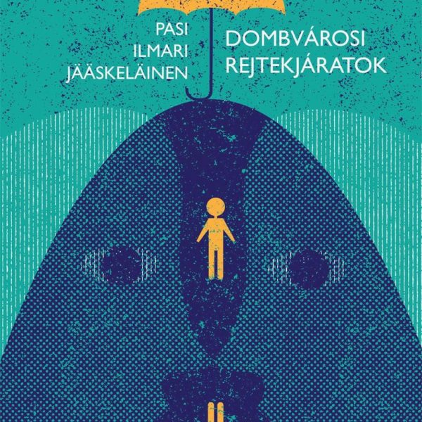 DOMBVÁROSI REJTEKJÁRATOK