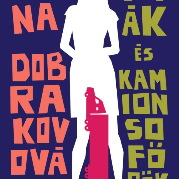 ANYÁK ÉS KAMIONSOFŐRÖK