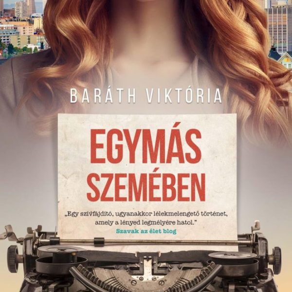 EGYMÁS SZEMÉBEN