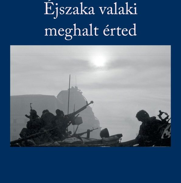 ÉJSZAKA VALAKI MEGHALT ÉRTED