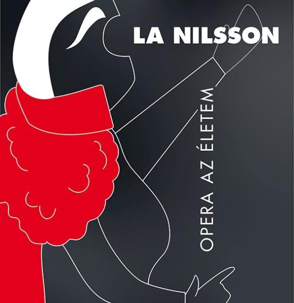 LA NILSSON - OPERA AZ ÉLETEM